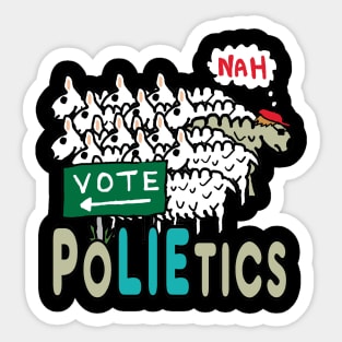 Don't Vote Polietics Sticker